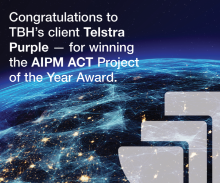 TBH’s client Telstra Purple wins the AIPM ACT Project of the Year Award